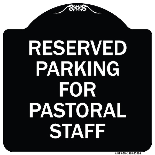 Signmission Reserved Parking for Pastoral Staff Heavy-Gauge Aluminum Sign, 18" x 18", BW-1818-23084 A-DES-BW-1818-23084 - main